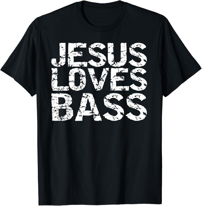 Christian Bass Player Gift Bass Guitar Joke Jesus Loves Bass TShirt
